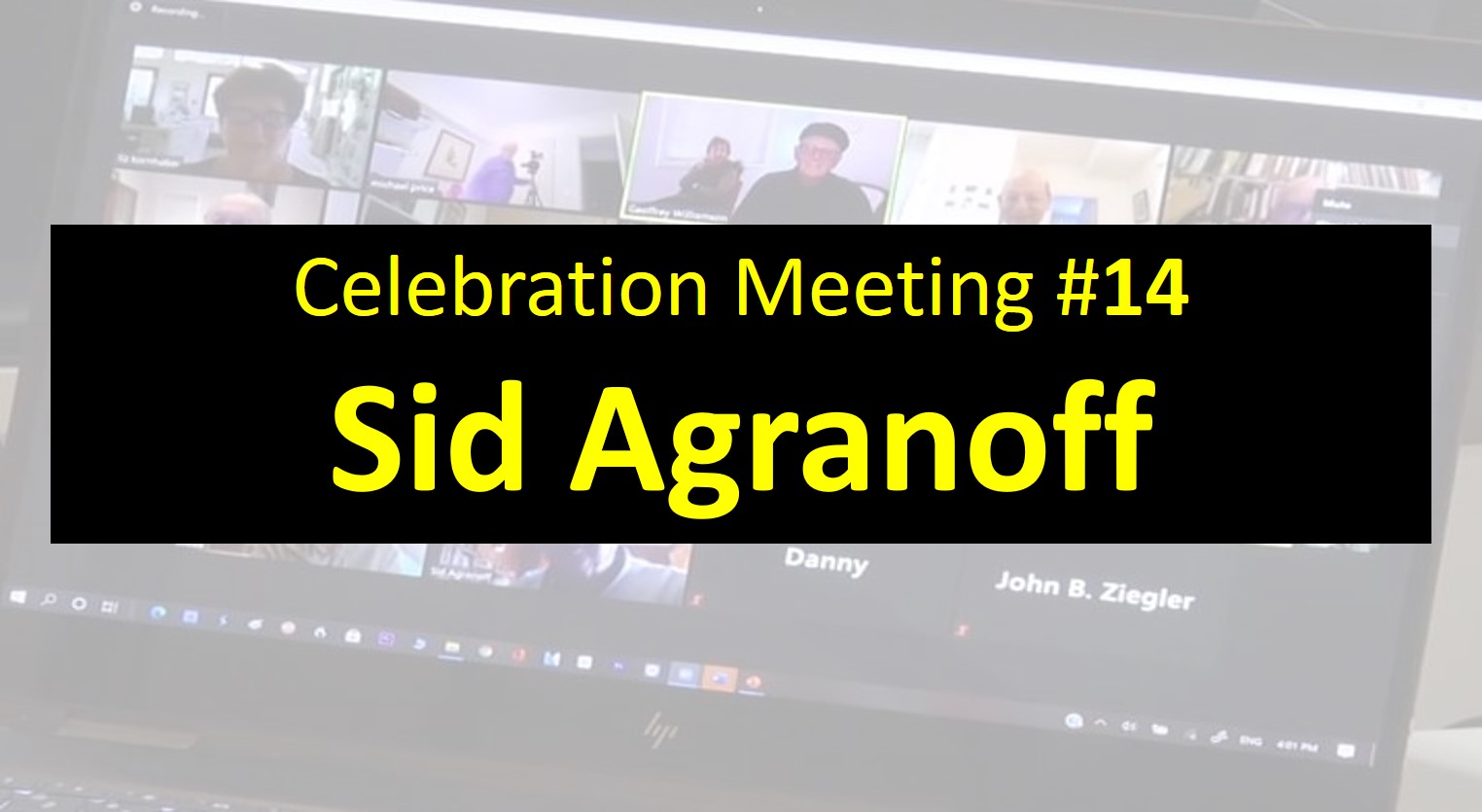  #35 2021 - Celebration Meeting - #14 Sid Agranoff